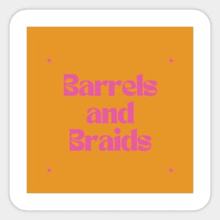 Barrels and Braids Sticker